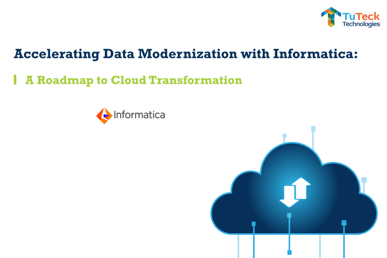 Accelerating Data Modernization with Informatica: A Roadmap to Cloud Transformation